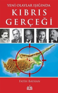 Yeni Olaylar Işığında Kıbrıs Gerçeği