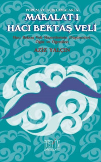 Yorum ve Açıklamalarla Makalat-ı Hacı Bektaş Veli