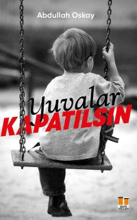 Yuvalar Kapatılsın