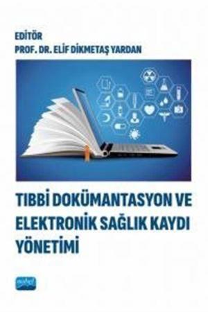 Tıbbi Dokümantasyon ve Elektronik Sağlık Kaydı Yönetimi