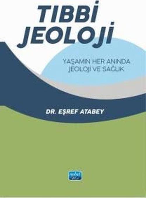 Tıbbi Jeoloji: Yaşamın Her Anında Jeoloji ve Sağlık