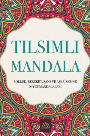 Tılsımlı Mandala Bolluk, Bereket, Şans ve Aşk Üzerine Niyet Mandalaları