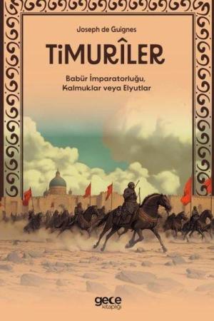 Timuriler Timurîler, Babür İmparatorluğu, Kalmuklar veya Elyutlar