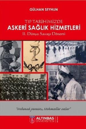 Tıp Tarihimizde Askeri Sağlık Hizmetleri