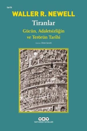Tiranlar Gücün, Adaletsizliğin ve Terörün Tarihi