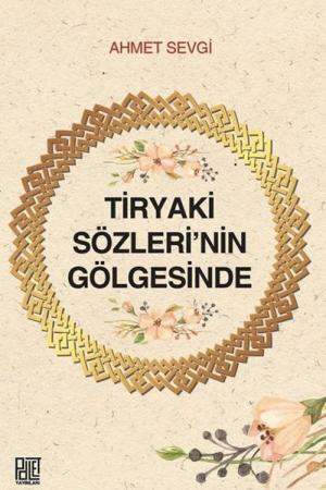 Tiryaki Sözleri’nin Gölgesinde