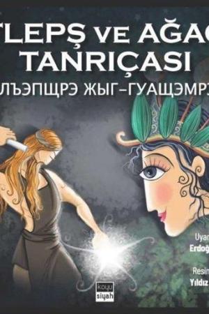 Tlepş ve Ağaç Tanrıçası / Лъэпщрэ Жыг-гуащэмрэ