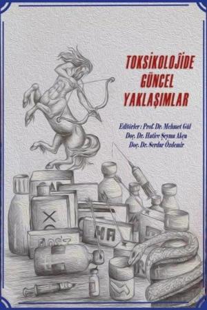 Toksikolojide Güncel Yaklaşımlar