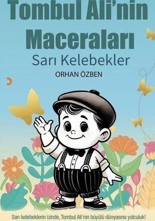 Tombul Ali'nin Maceraları Sarı Kelebekler