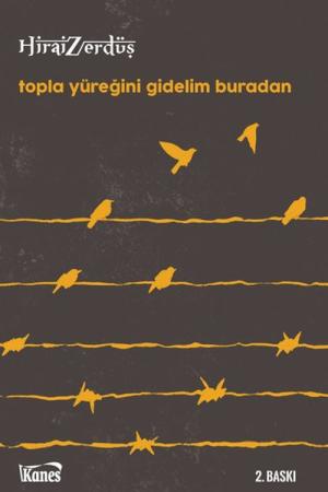 Topla Yüreğini Gidelim Buradan