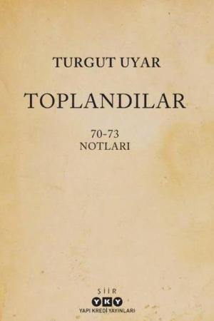 Toplandılar 70-73 Notları