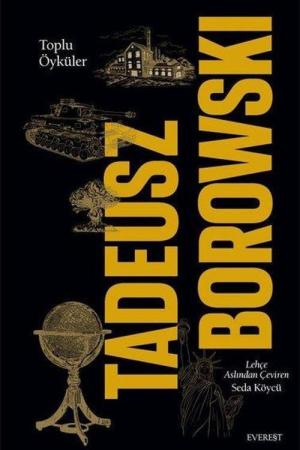 Toplu Öyküler / Tadeusz Borowski (Karton Kapak)