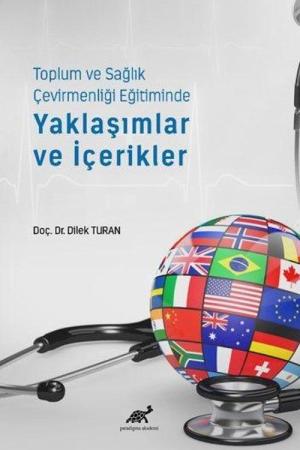 Toplum ve Sağlık Çevirmenliği Eğitiminde Yaklaşımlar ve İçerikler