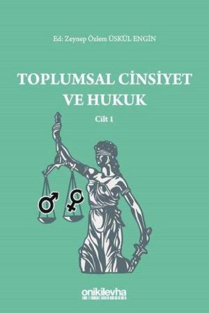 Toplumsal Cinsiyet ve Hukuk - Cilt 1