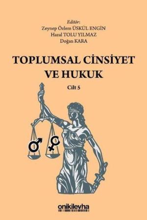 Toplumsal Cinsiyet ve Hukuk Cilt 5