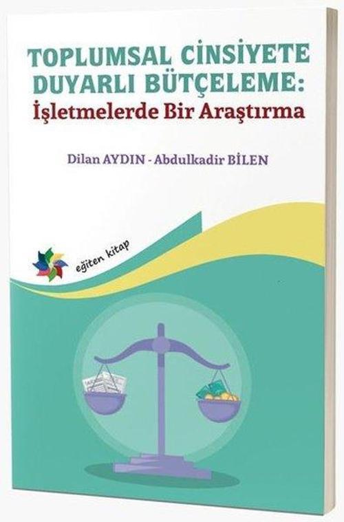 Toplumsal Cinsiyete Duyarlı Bütçeleme: İşletmelerde Bir Araştırma