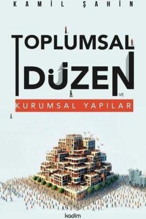 Toplumsal Düzen ve Kurumsal Yapılar