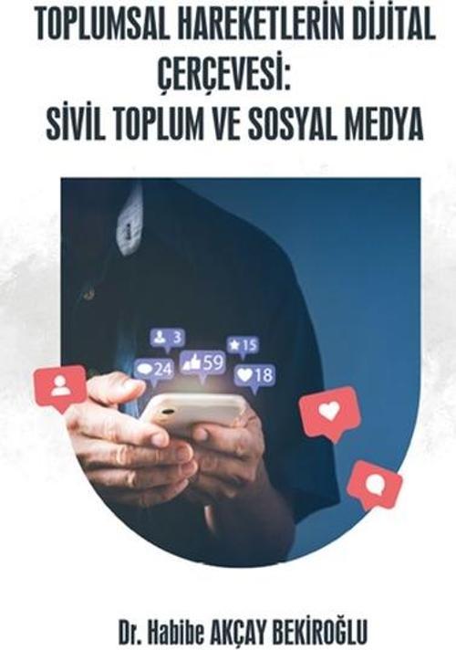 Toplumsal Hareketlerin Dijital Çerçevesi: Sivil Toplum ve Sosyal Medya
