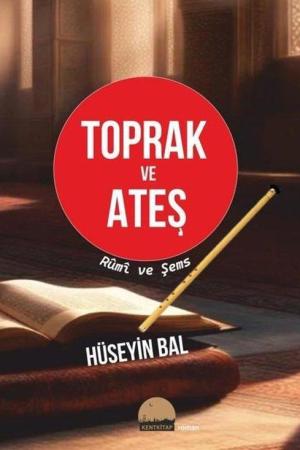 Toprak ve Ateş Rumi ve Şems