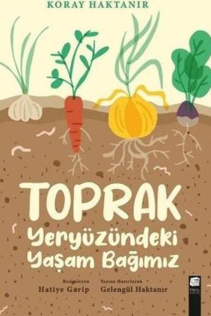 Toprak Yeryüzündeki Yaşam Bağımız