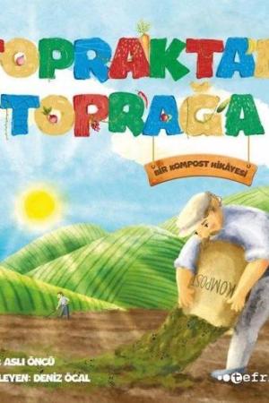 Topraktan Toprağa Bir Kompost Hikayesi