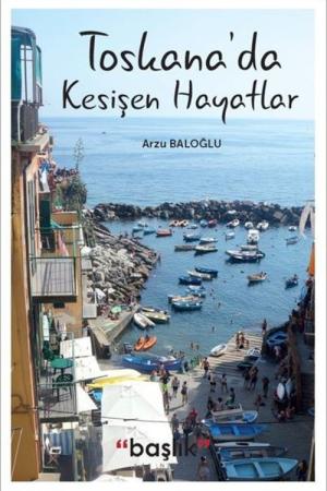 Toskana’da Kesişen Hayatlar