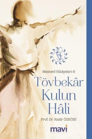 Tövbekar Kulun Hali / Mesnevi Hikayeleri 6