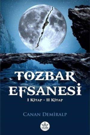 Tozbar Efsanesi (1. Kitap - 2. Kitap)