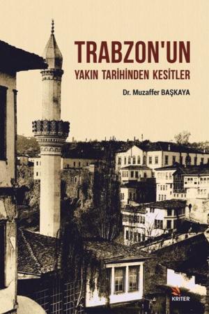 Trabzon'un Yakın Tarihinden Kesitler