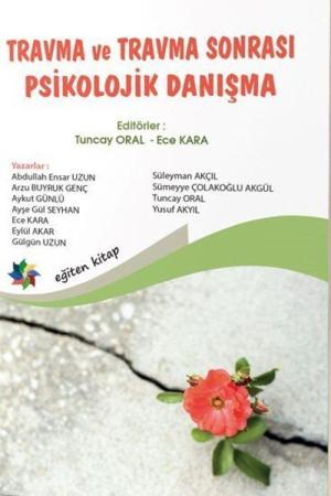 Travma ve Travma Sonrası Psikolojik Danışma