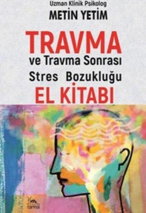 Travma ve Travma Sonrası Stres Bozukluğu El Kitabı