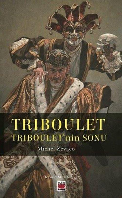 Triboulet Triboulet’nin Sonu