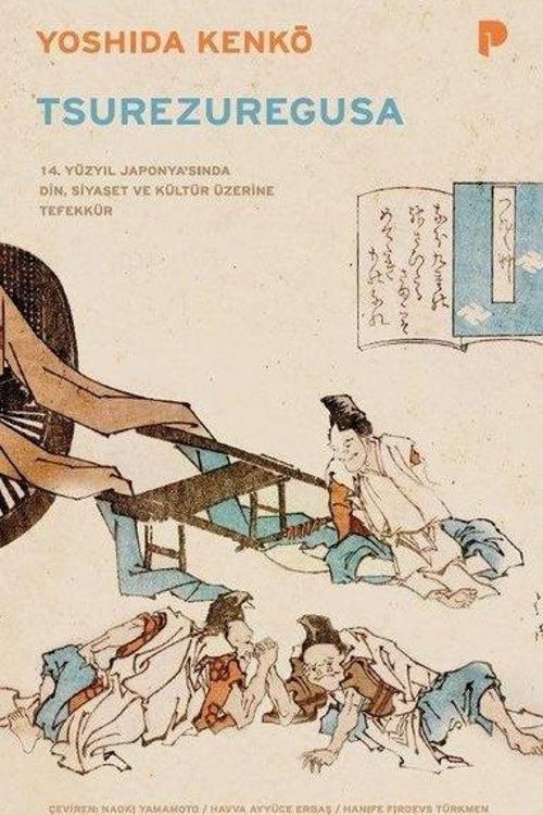 Tsurezuregusa 14. Yüzyıl Japonya'sında Din, Siyaset ve Kültür Üzerine Tefekkür