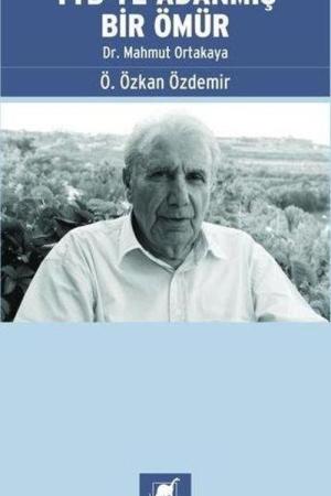 TTB’ye Adanmış Bir Ömür: Dr. Mahmut Ortakaya