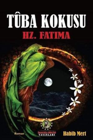 Tuba Kokusu Hz. Fatıma