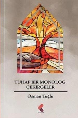 Tuhaf Bir Monolog; Çekirgeler