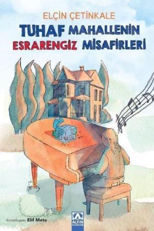 Tuhaf Mahallenin Esrarengiz Misafirleri