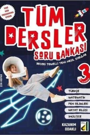 Tüm Dersler Soru Bankası 3 (Beceri Temelli Yeni Nesil Sorular)