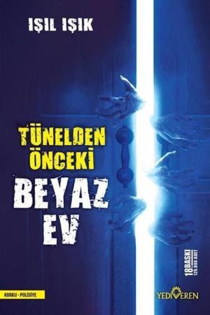 Tünelden Önce Beyaz Ev (Ciltli)