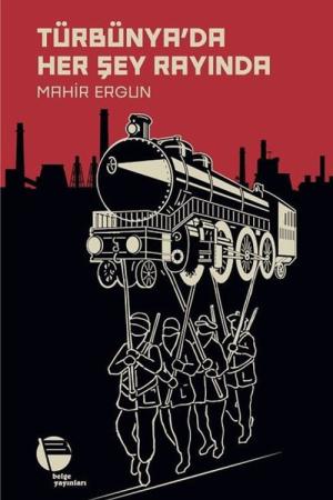 Türbünya'da Her Şey Rayında