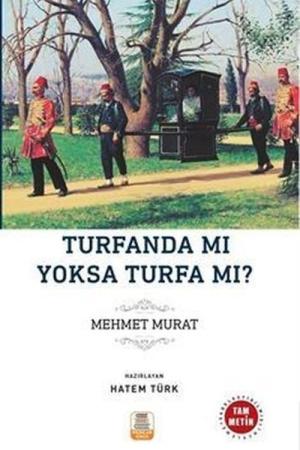 Turfanda mı Yoksa Turfa mı? (Sadeleştirilmiş, İnceleme, Tam Metin)