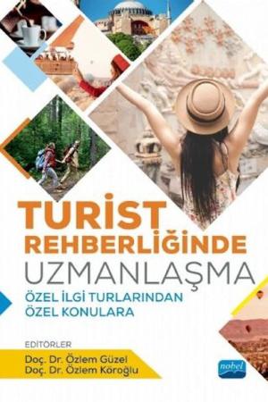Turist Rehberliğinde Uzlaşma Özel İlgi Turlarından Özel Konulara