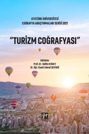 Turizm Coğrafyası Atatürk Üniversitesi Coğrafya Araştırmaları Serisi 2021