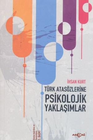 Türk Atasözlerine Psikolojik Yaklaşımlar