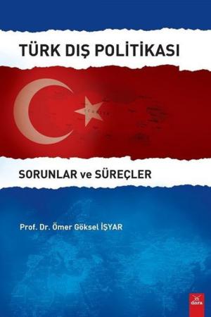 Türk Dış Politikası Sorunlar ve Süreçler