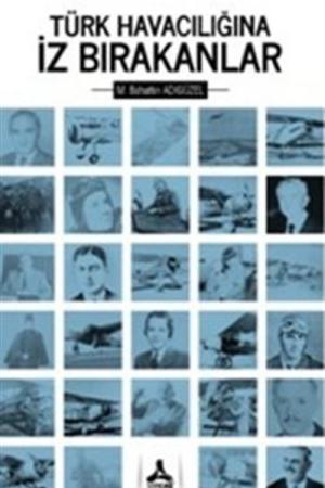 Türk Havacılığında İz Bırakanlar