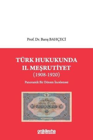 Türk Hukukunda II. Meşrutiyet (1908-1920)