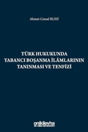 Türk Hukukunda Yabancı Boşanma İlamlarının Tanınması ve Tenfizi