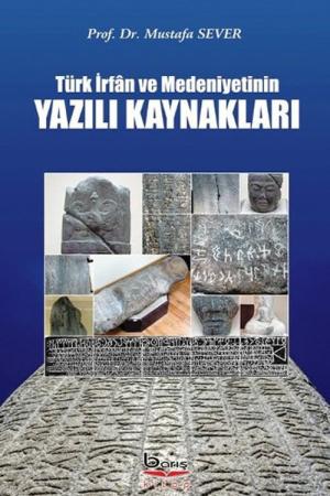 Türk İrfan ve Medeniyetinin Yazılı Kaynakları