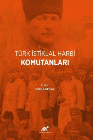 Türk İstiklal Harbi Komutanları